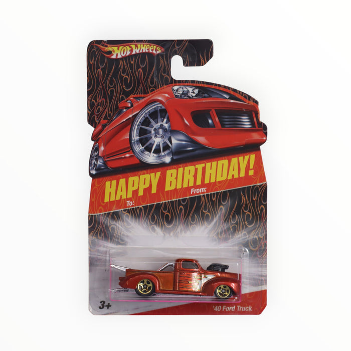 Hot Wheels '40 Ford Truck - Happy Birthday (2008)